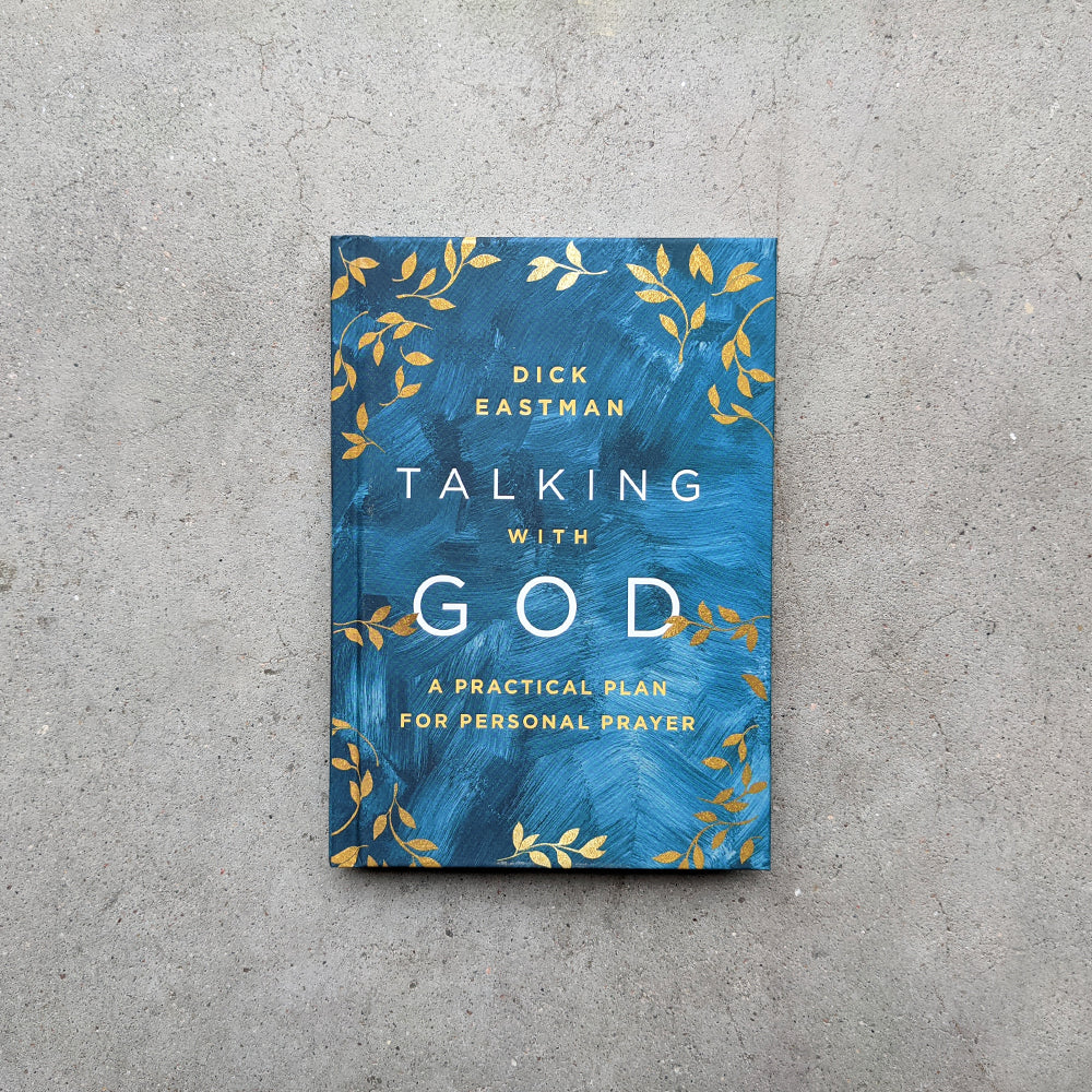 Talking With God: A Practical Plan for Personal Prayer | Book by Dick Eastman